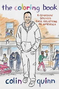 The Coloring Book: A Comedian Solves Race Relations America