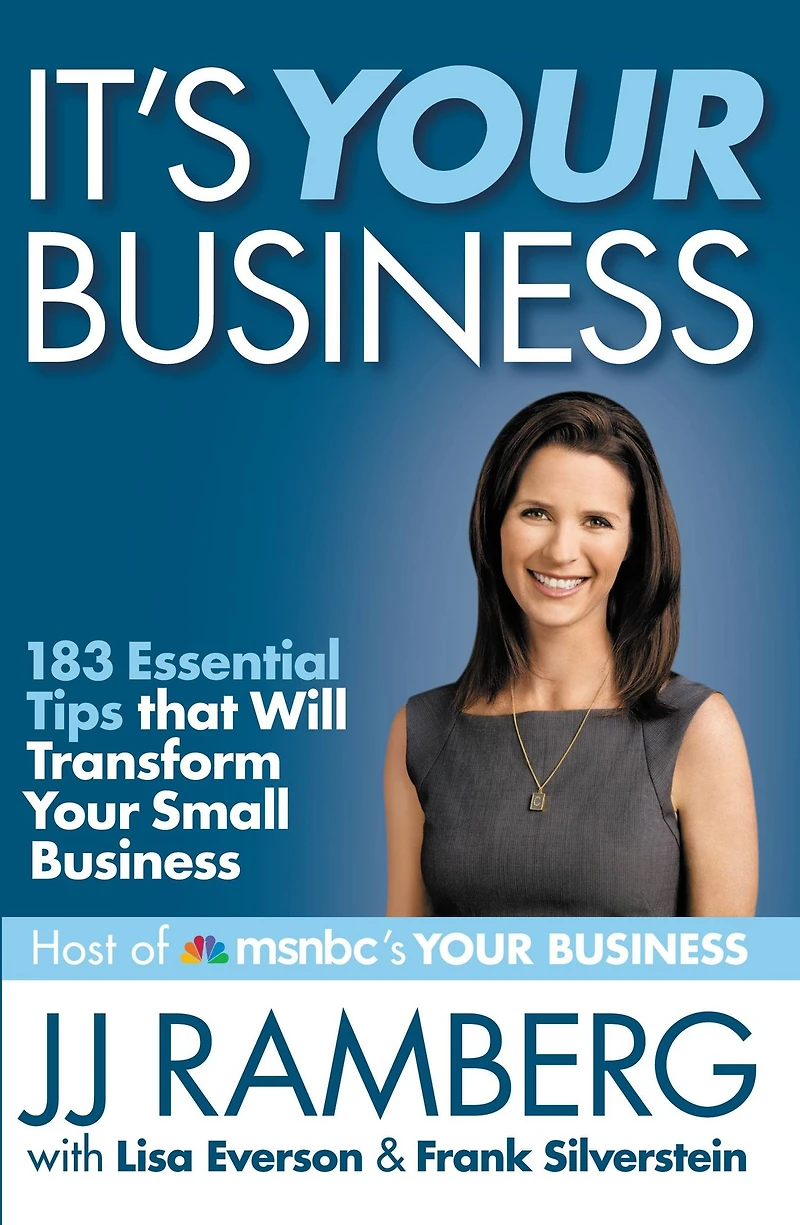 It's Your Business: 183 Essential Tips that Will Transform Small Business