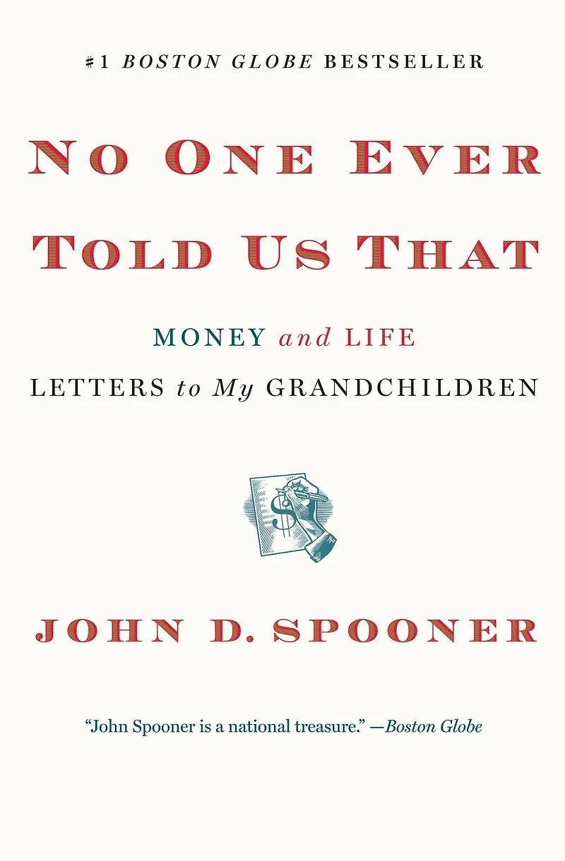 No One Ever Told Us That: Money and Life Letters to My Grandchildren