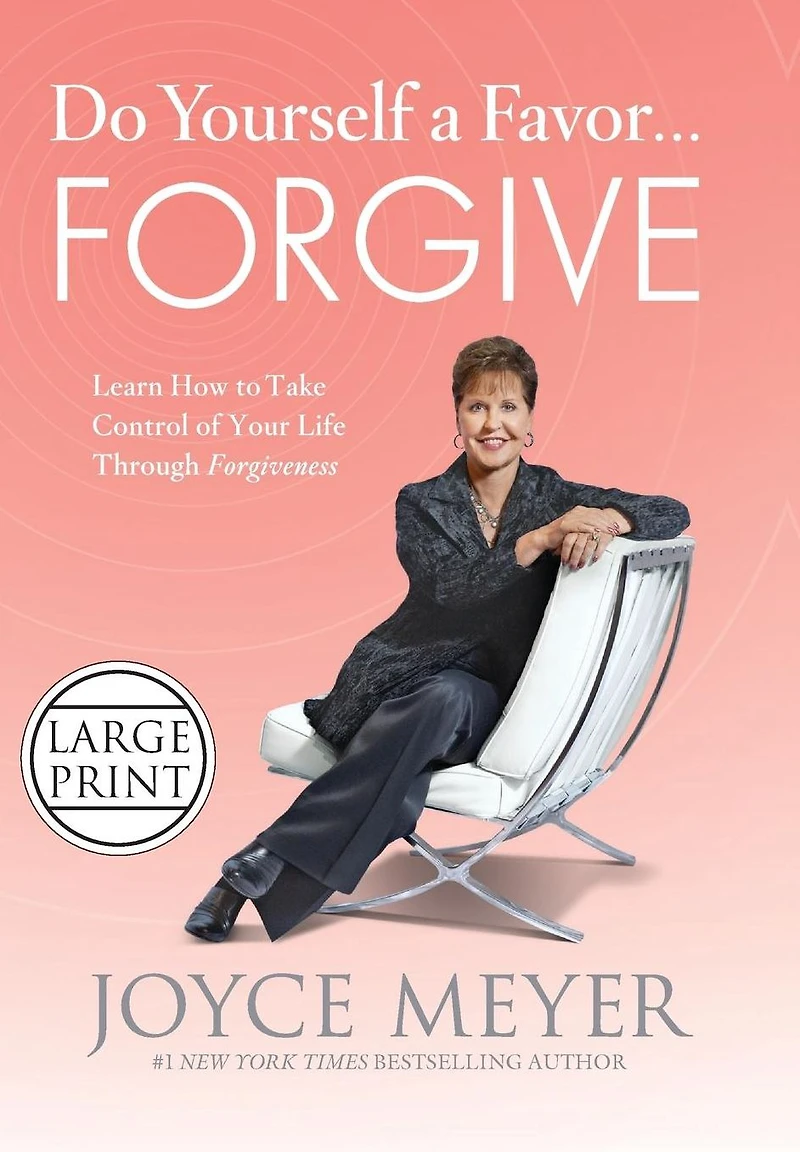 Do Yourself a Favor...Forgive: Learn How to Take Control of Your Life through Forgiveness