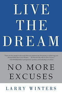 Live the Dream: No More Excuses