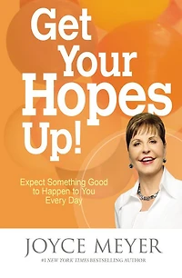 Get Your Hopes Up!: Expect Something Good to Happen You Every Day