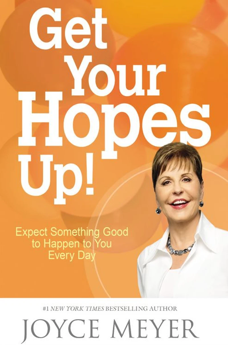 Get Your Hopes Up!: Expect Something Good to Happen You Every Day