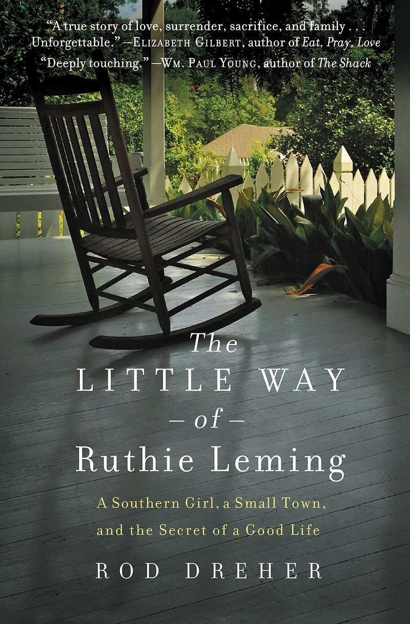 the Little Way of Ruthie Leming: a Southern Girl, Small Town, and Secret Good Life