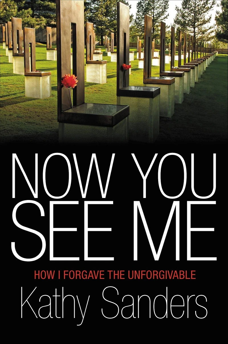Now You See Me: How I Forgave the Unforgivable