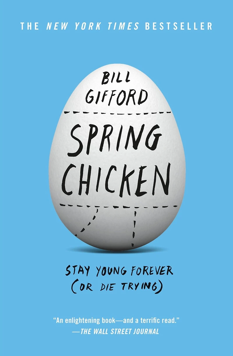 Spring Chicken: Stay Young Forever (or Die Trying)
