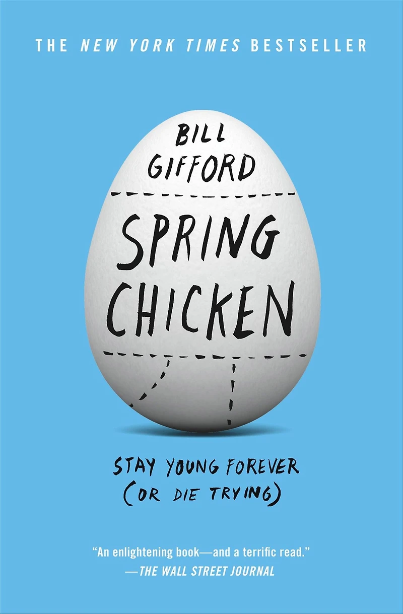 Spring Chicken: Stay Young Forever (or Die Trying)