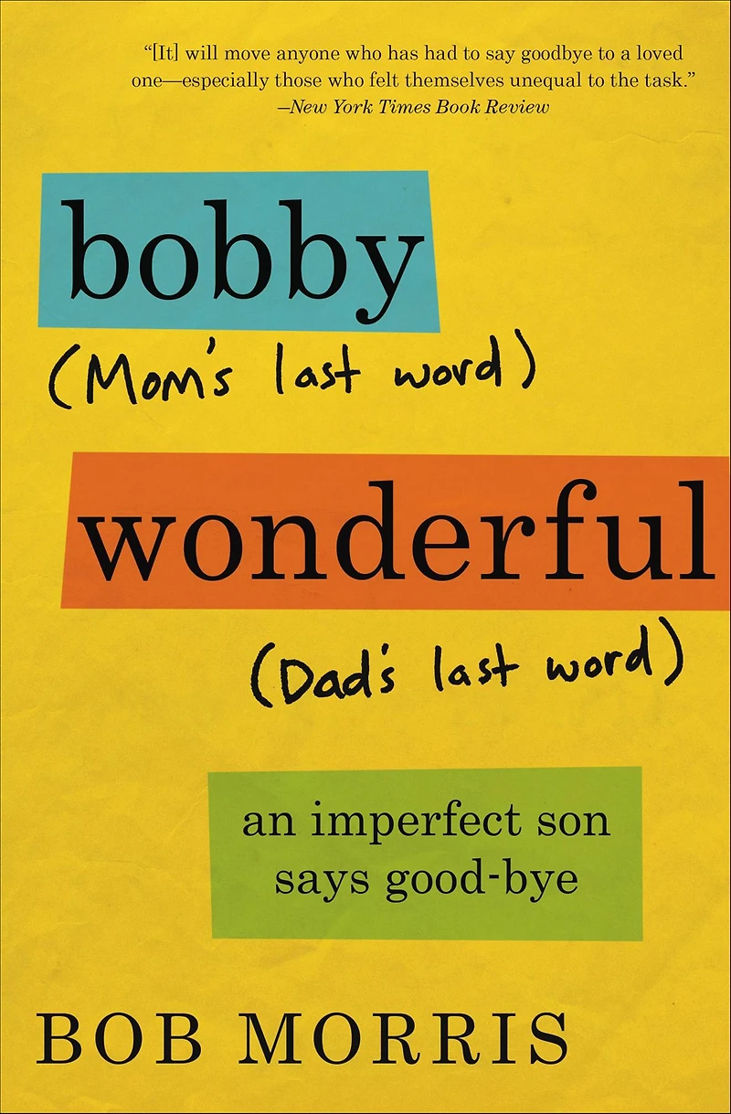 Bobby Wonderful: An Imperfect Son Buries His Parents