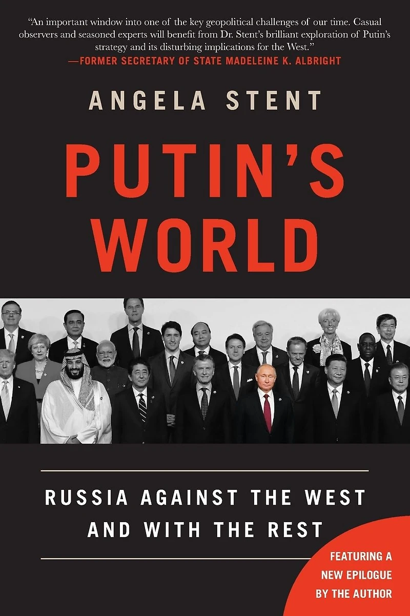 Putin's World: Russia Against the West and with Rest