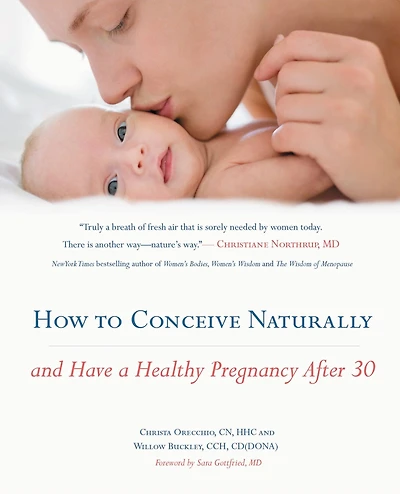 How to Conceive Naturally: And Have a Healthy Pregnancy after 30