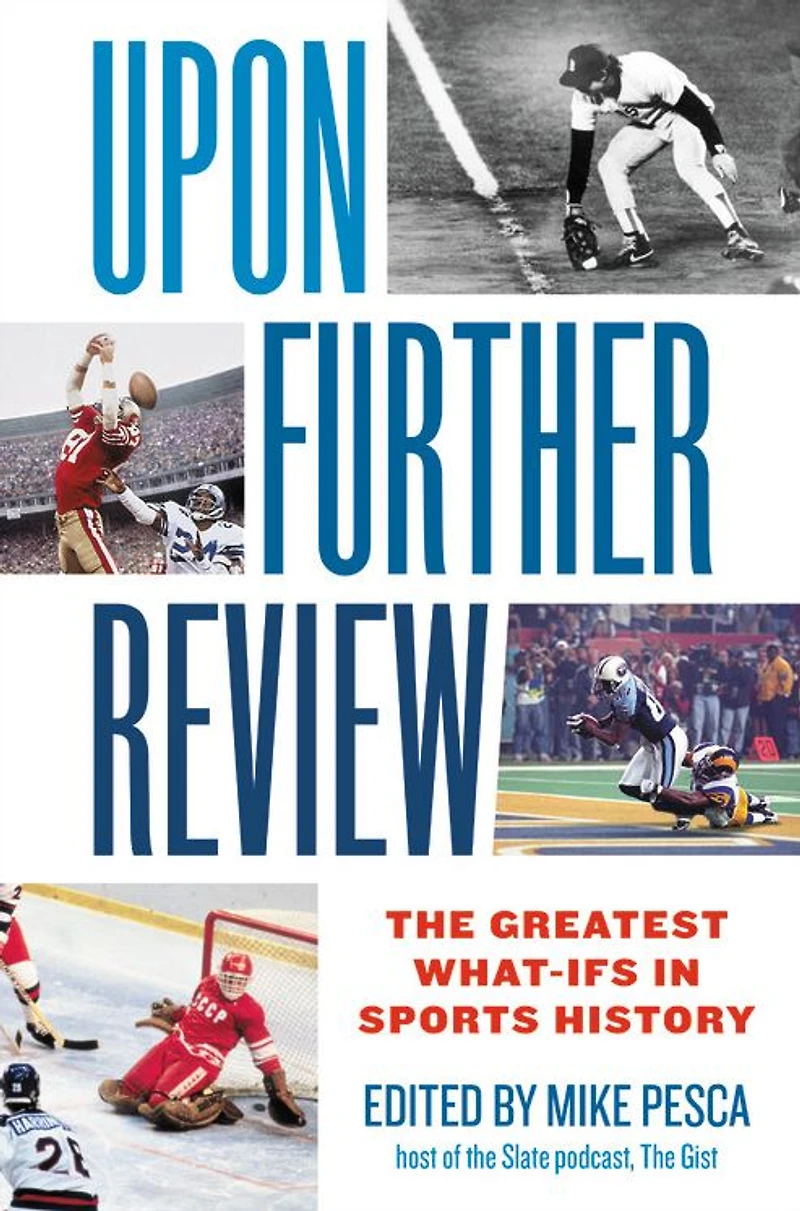 Upon Further Review: The Greatest What-Ifs Sports History