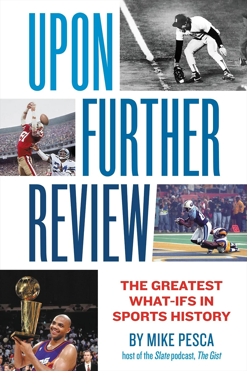 Upon Further Review: The Greatest What-Ifs Sports History