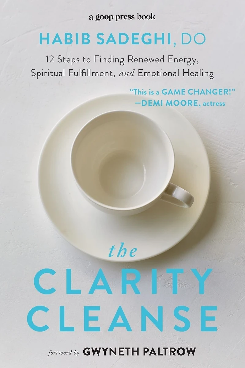The Clarity Cleanse: 12 Steps to Finding Renewed Energy, Spiritual Fulfillment, and Emotional Healing