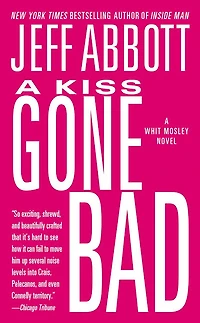 A Kiss Gone Bad (Whit Mosley Series #1)