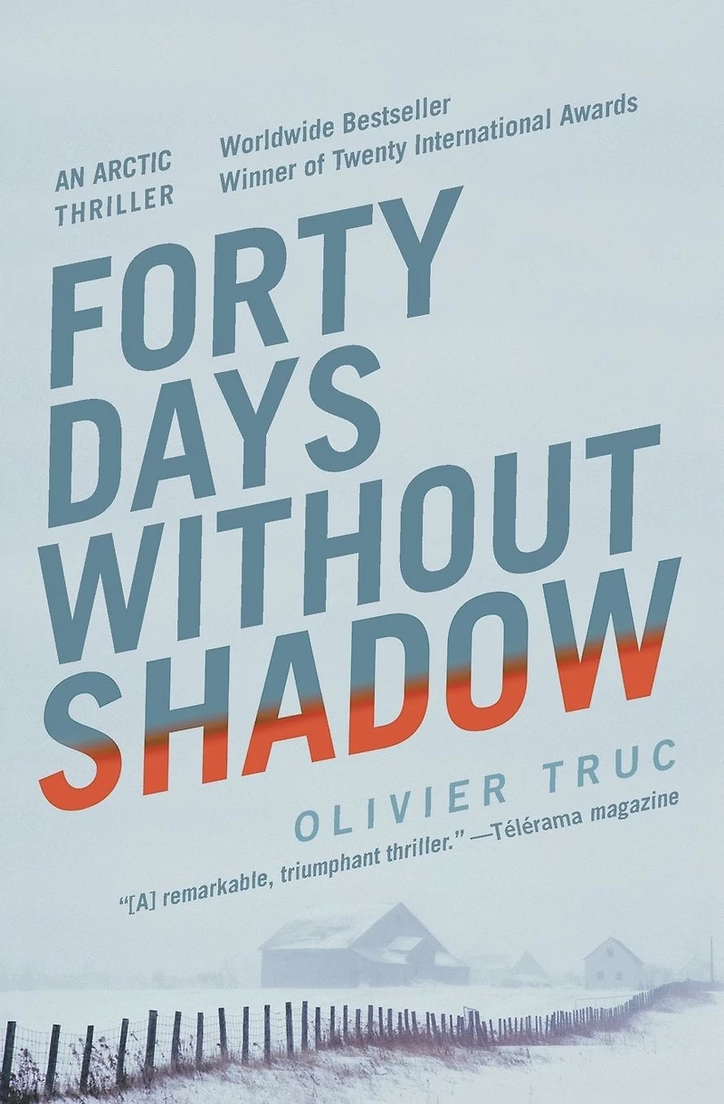 Forty Days Without Shadow: An Arctic Thriller
