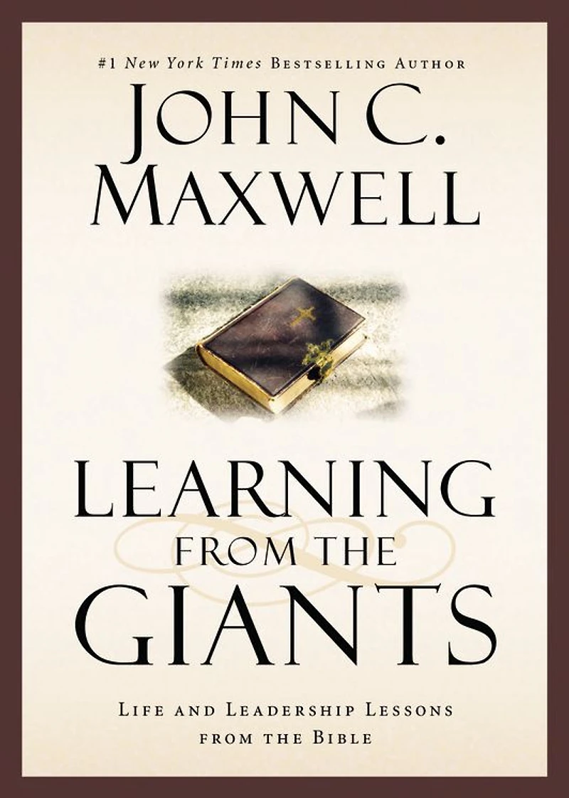 Learning from the Giants: Life and Leadership Lessons Bible