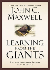 Learning from the Giants: Life and Leadership Lessons Bible