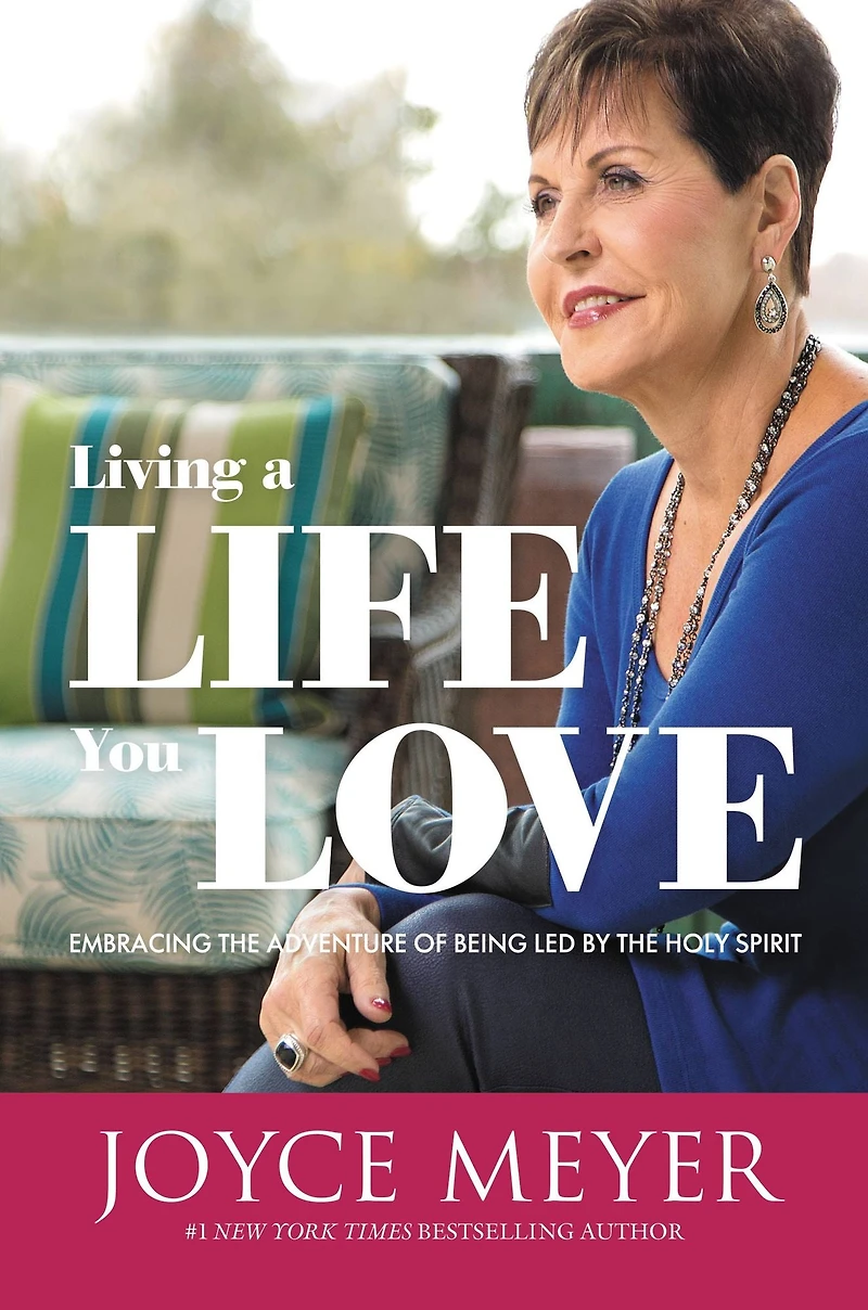 Living a Life You Love: Embracing the Adventure of Being Led by Holy Spirit