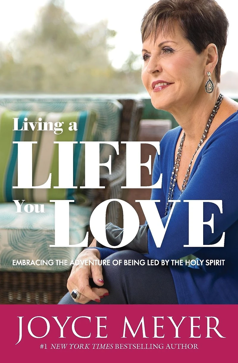 Living a Life You Love: Embracing the Adventure of Being Led by Holy Spirit