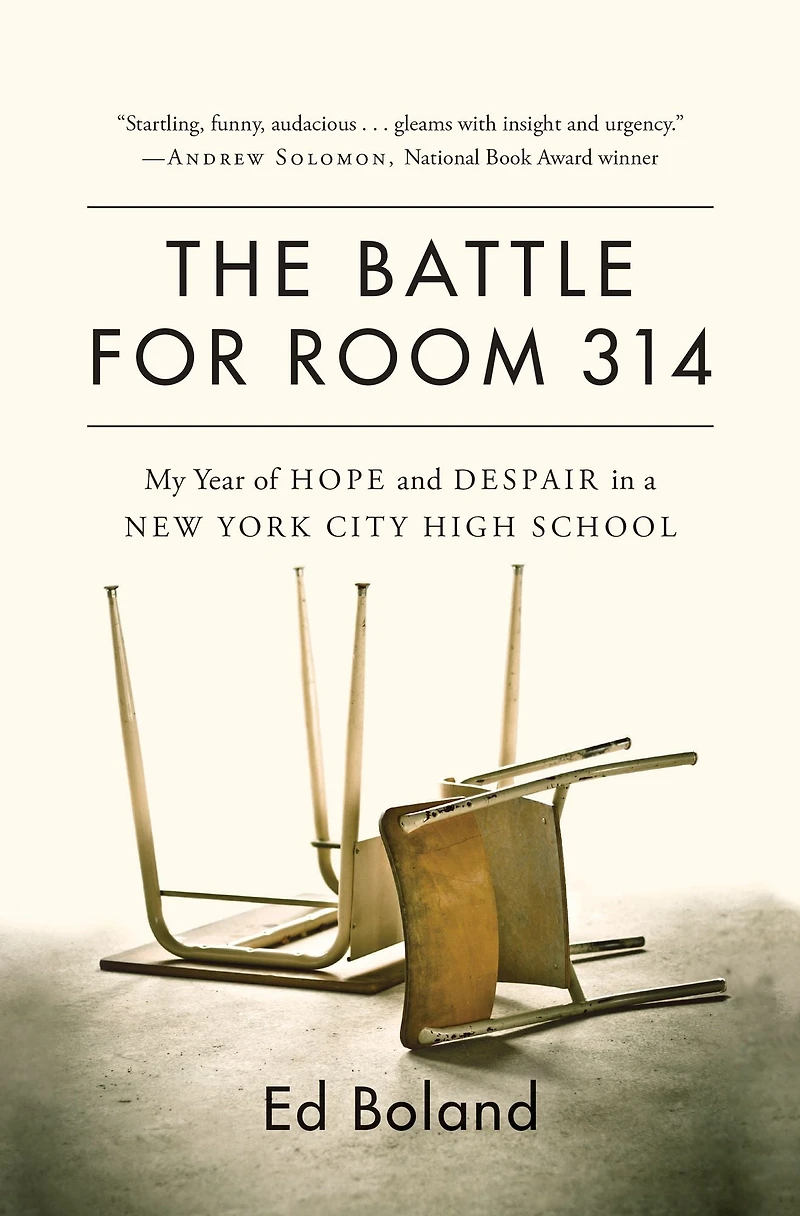 The Battle for Room 314: My Year of Hope and Despair a New York City High School