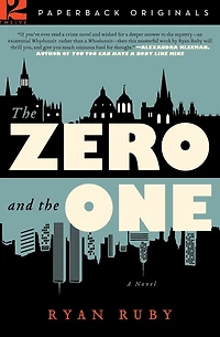 the Zero and One: A Novel