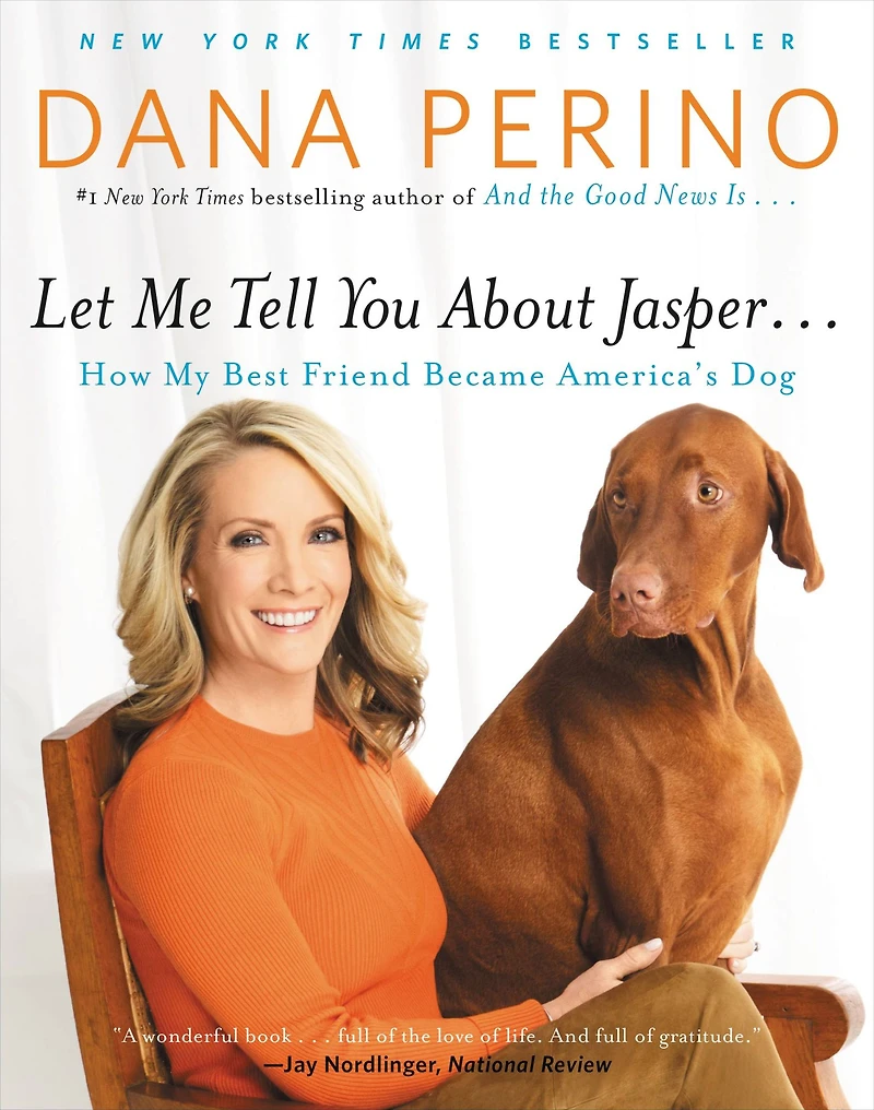 Let Me Tell You about Jasper . .: How My Best Friend Became America's Dog