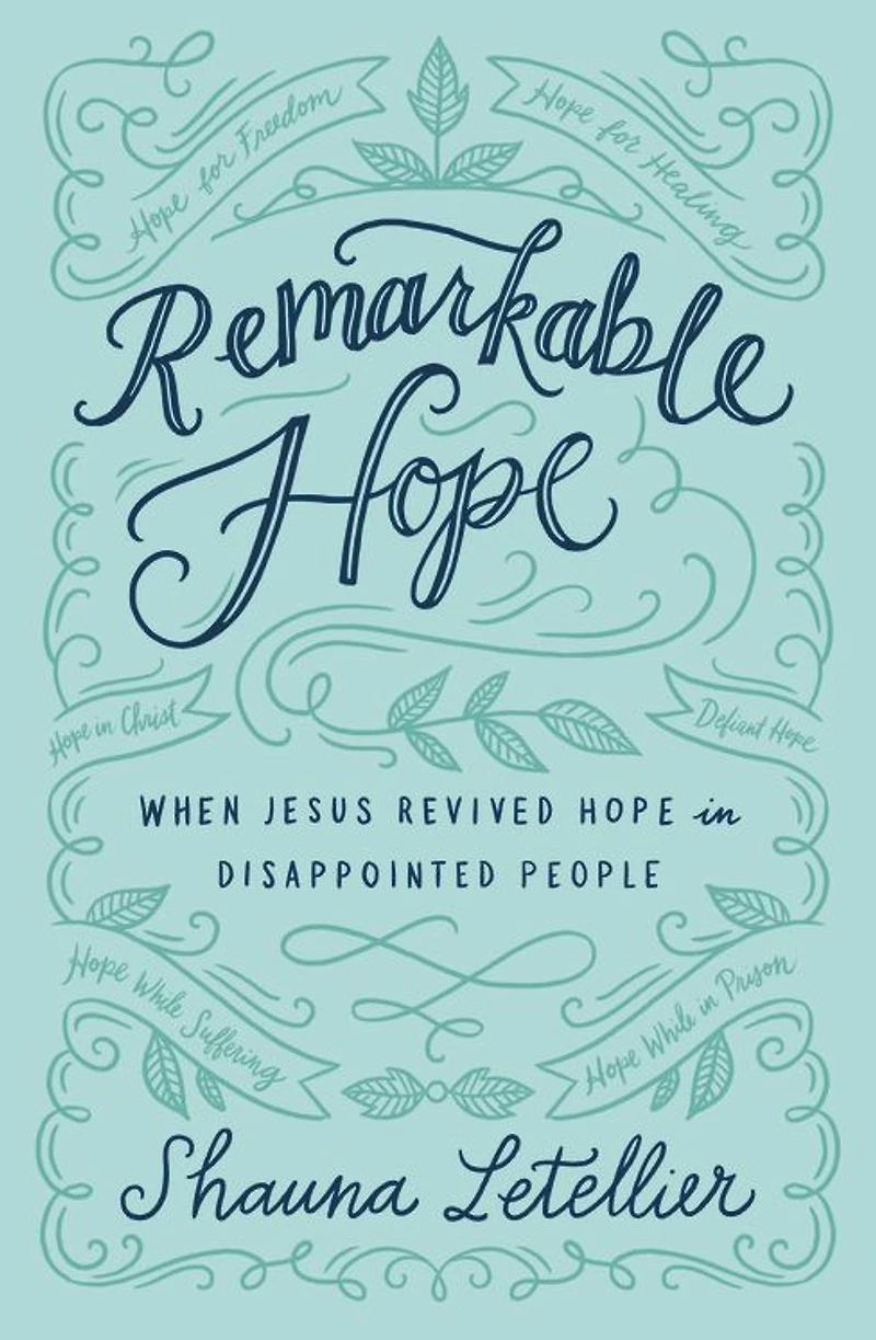 Remarkable Hope: When Jesus Revived Hope Disappointed People