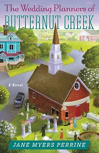 The Wedding Planners of Butternut Creek: A Novel