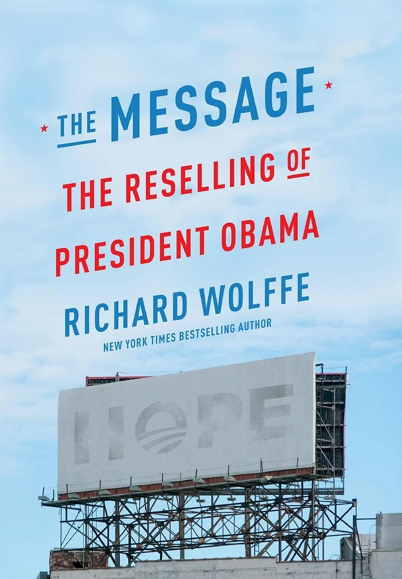 The Message: Reselling of President Obama