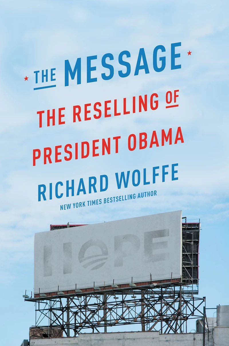 The Message: Reselling of President Obama