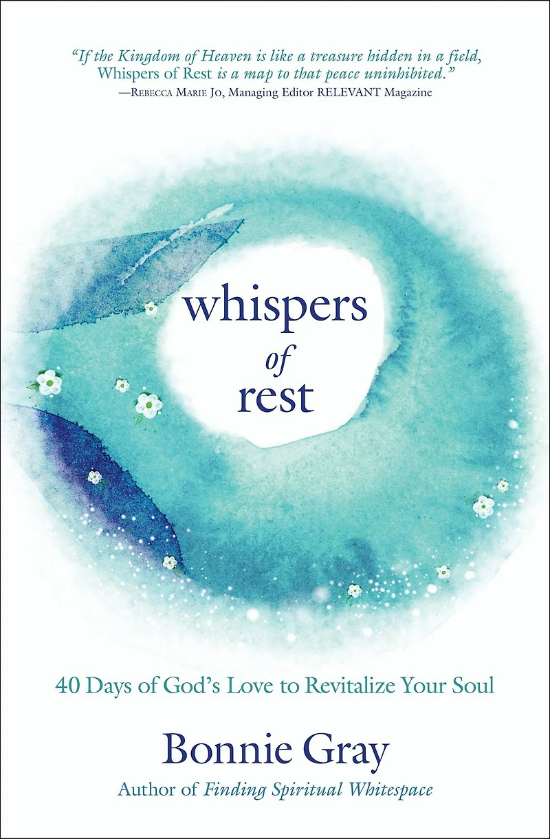 Whispers of Rest: 40 Days God's Love to Revitalize Your Soul