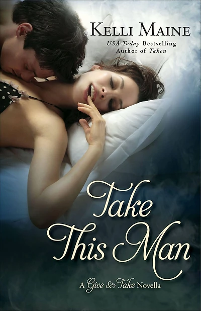 Take This Man: A Give & Take Novella