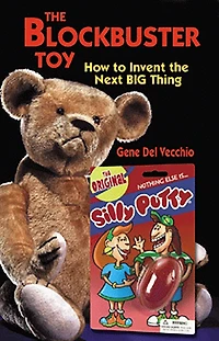 The Blockbuster Toy: How to Invent the Next BIG Thing