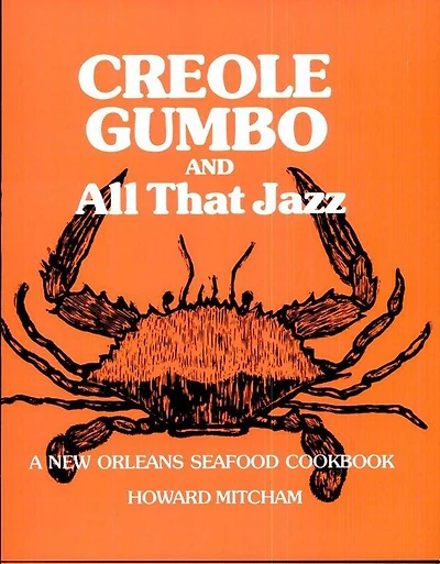 Creole Gumbo and All That Jazz: A New Orleans Seafood Cookbook
