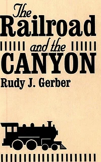 the Railroad and Canyon