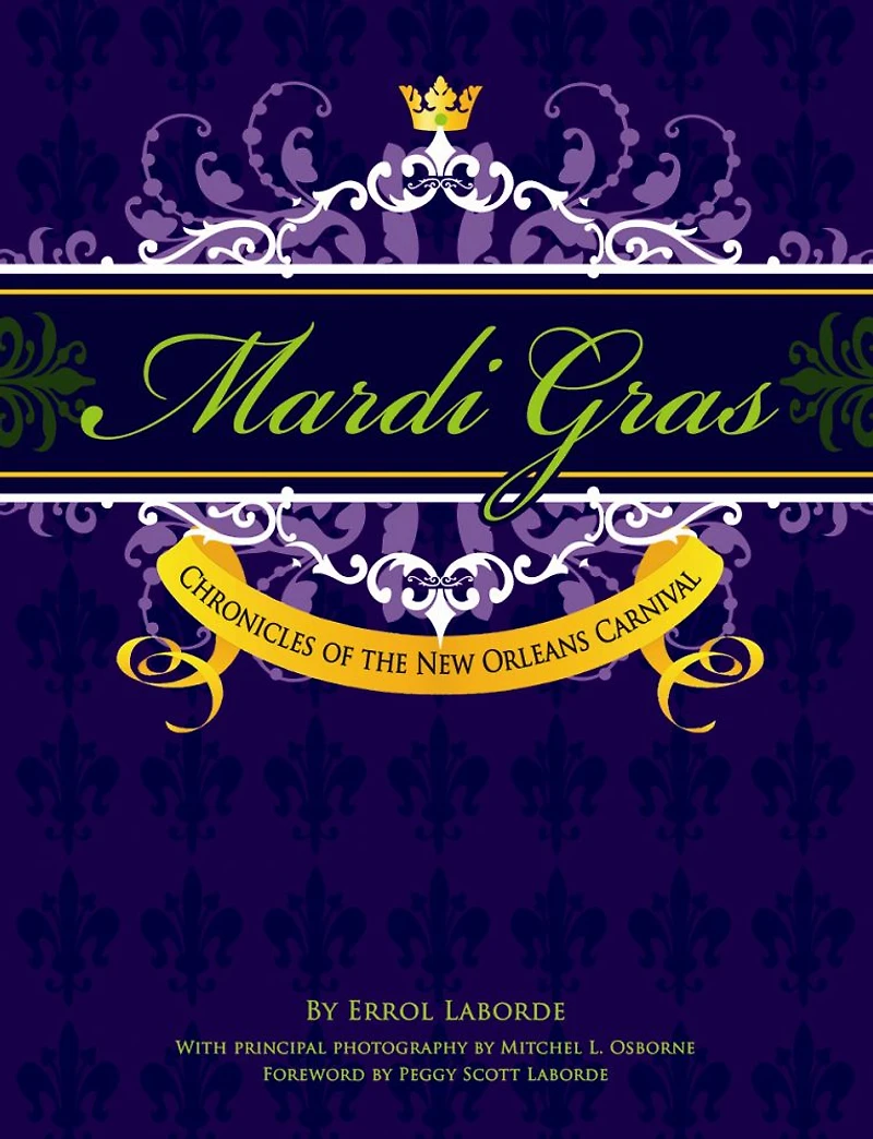Mardi Gras: A Pictorial History of Carnival New Orleans
