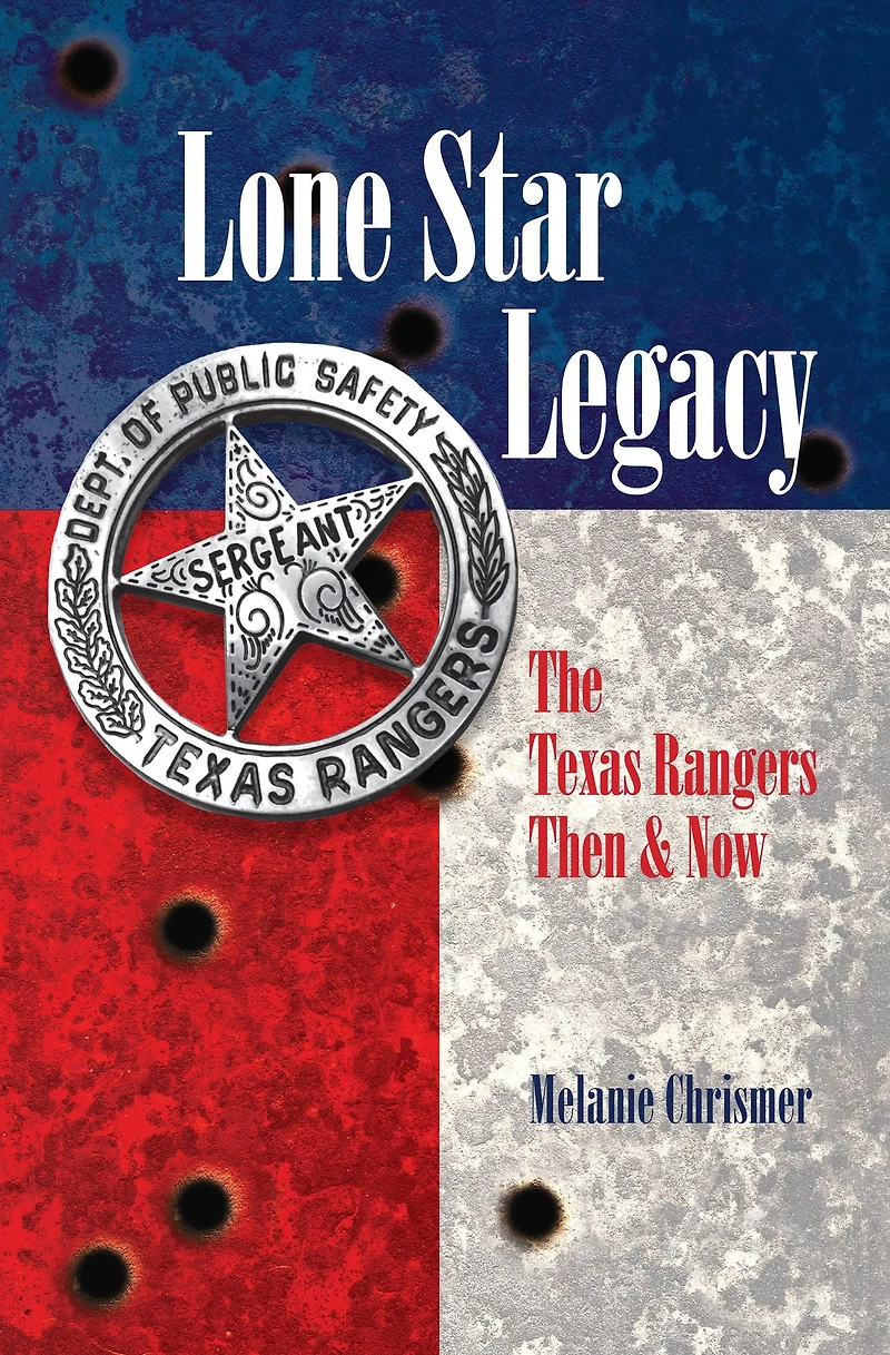 Lone Star Legacy: The Texas Rangers Then and Now