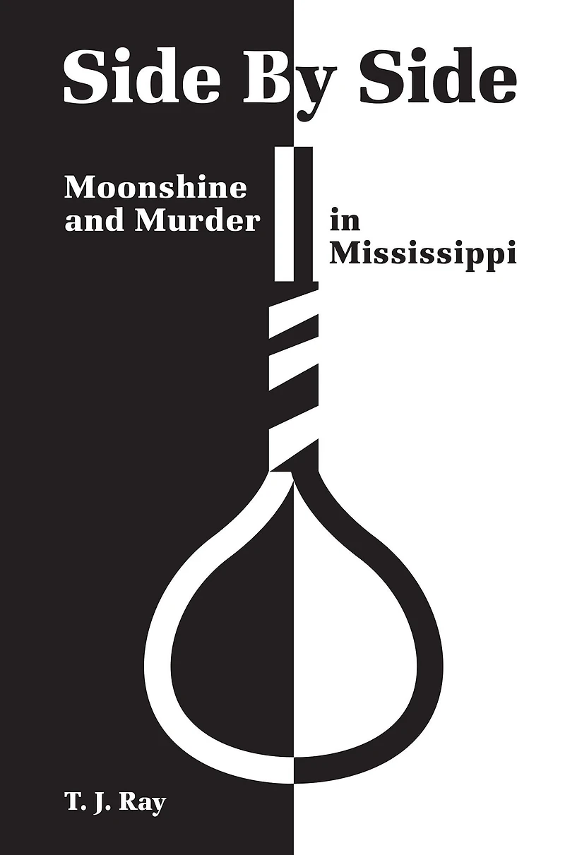 Side by Side: Moonshine and Murder Mississippi