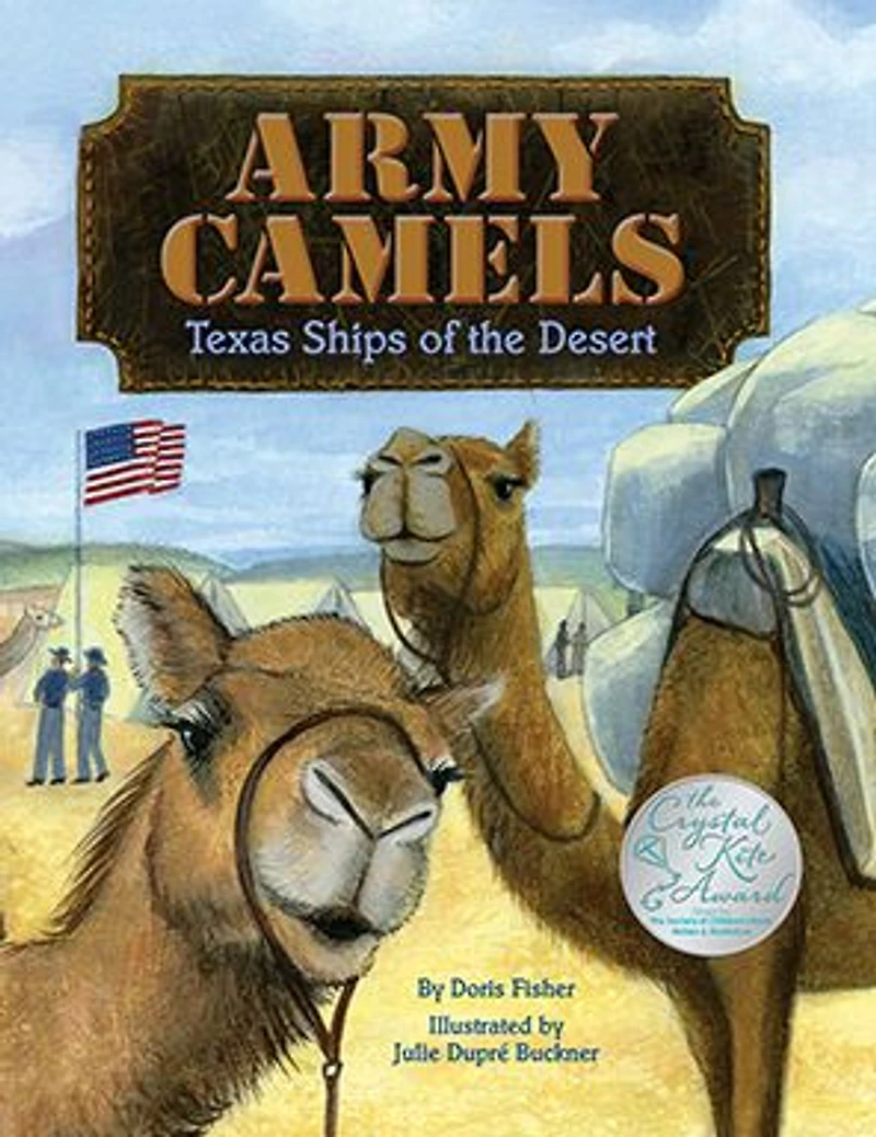 Army Camels: Texas Ships of the Desert