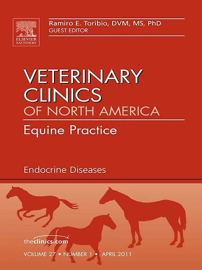 Endocrine Diseases, An Issue of Veterinary Clinics: Equine Practice
