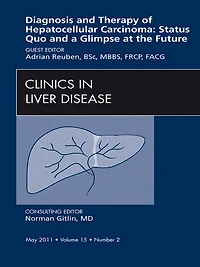 Hepatocellular Carcinoma, An Issue of Clinics in Liver Disease: Hepatocellular Carcinoma, An Issue of Clinics in Liver Disease