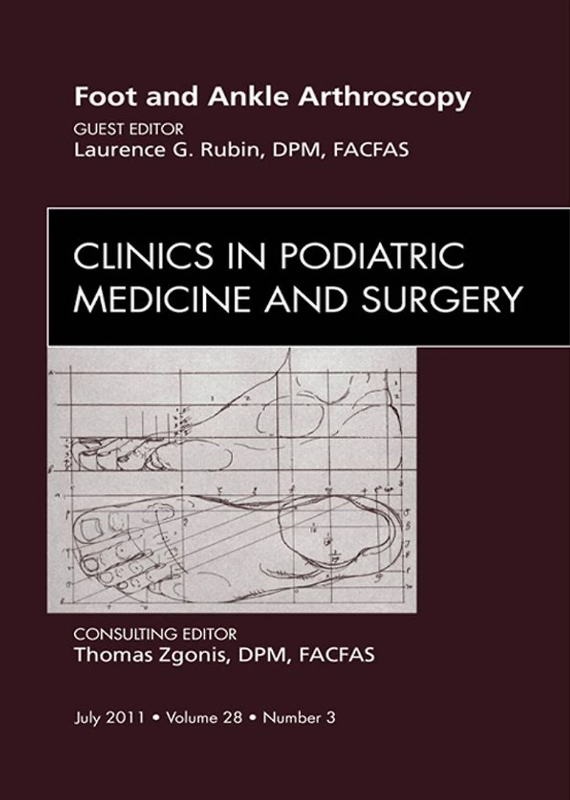 Foot and Ankle Arthroscopy, An Issue of Clinics in Podiatric Medicine and Surgery