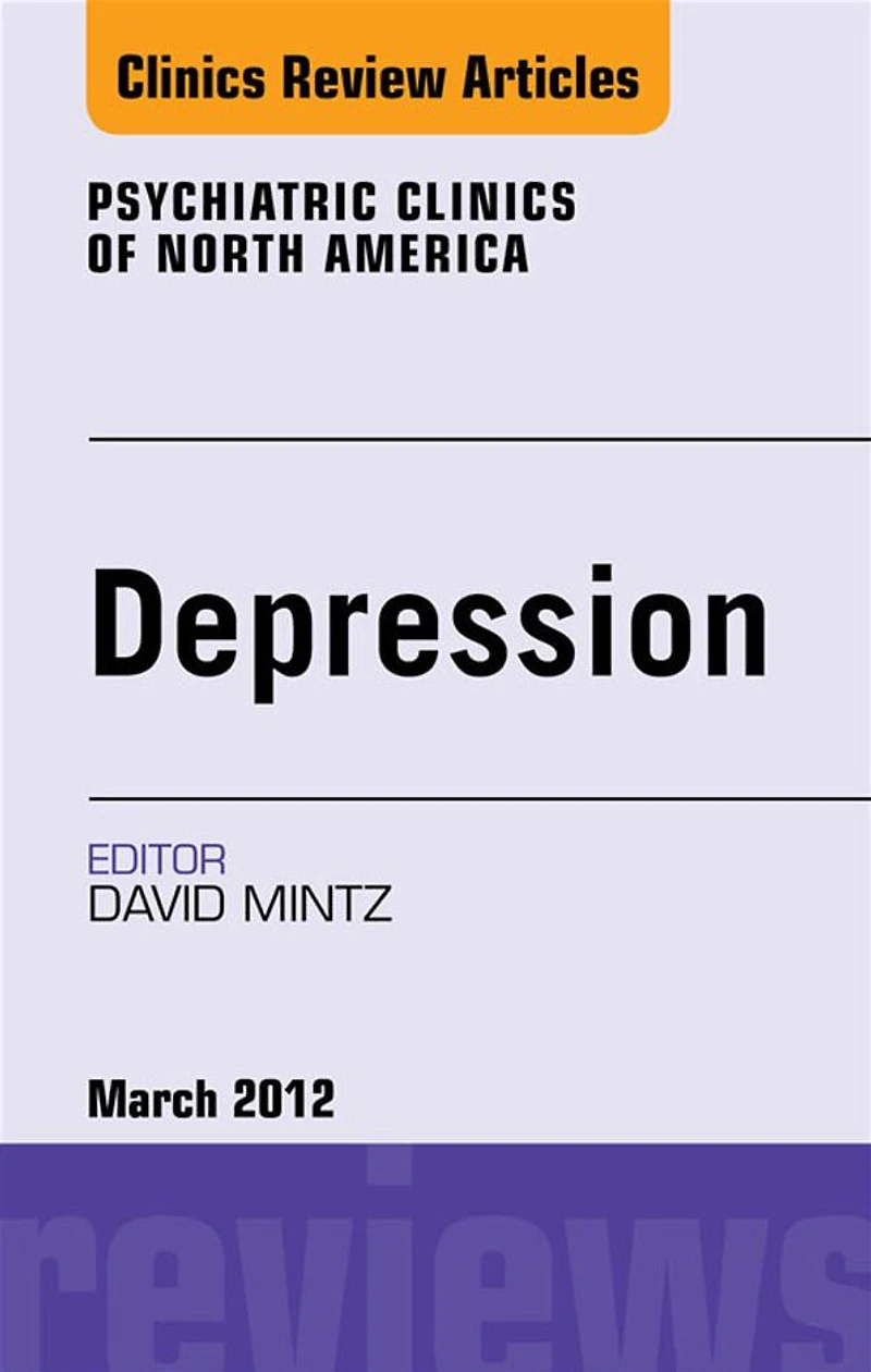 Depression, An Issue of Psychiatric Clinics