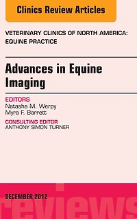 Advances in Equine Imaging, An Issue of Veterinary Clinics: Equine Practice