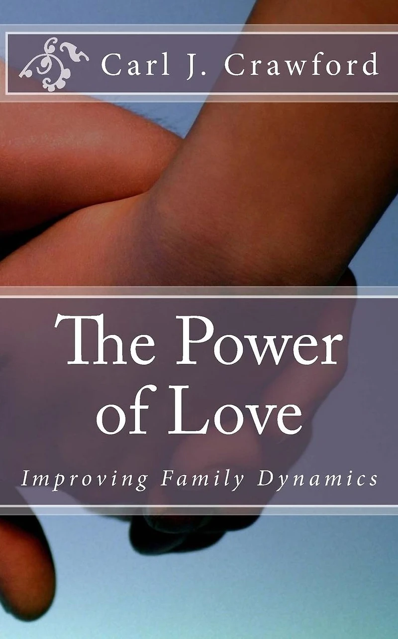 The Power of Love: Improving Family Dynamics