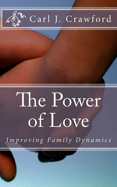 The Power of Love: Improving Family Dynamics