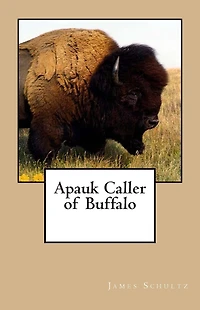 Apauk, Caller of Buffalo (Classic Reprint)