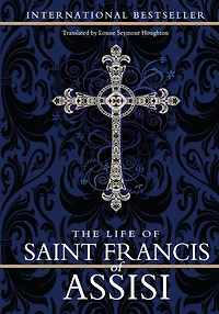 The Life of Saint Francis of Assisi