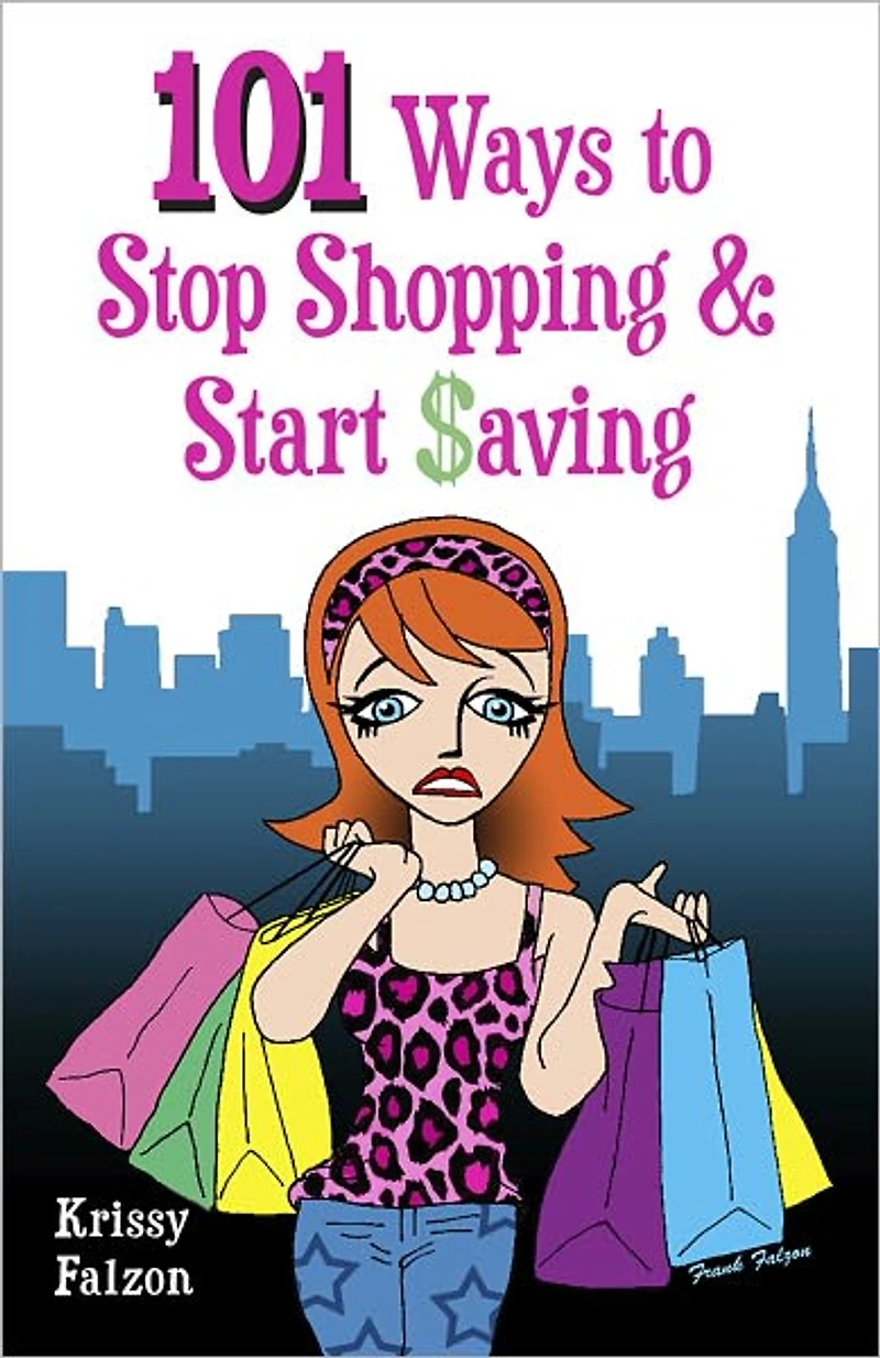 101 WAYS TO STOP SHOPPING AND START SAVING
