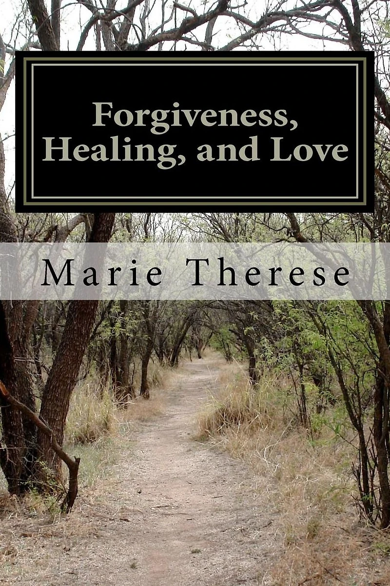 Forgiveness, Healing and Love